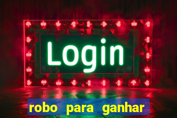 robo para ganhar no fortune tiger